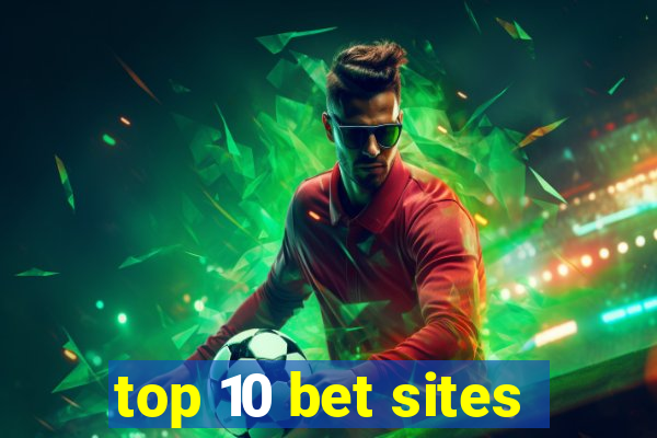 top 10 bet sites