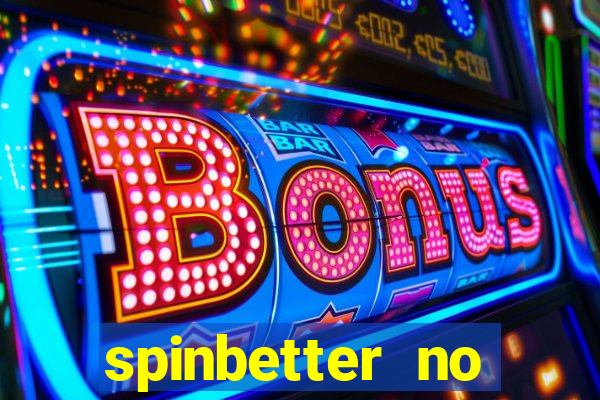 spinbetter no deposit bonus