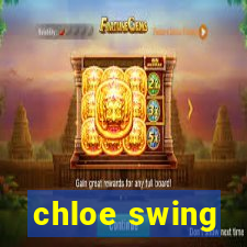 chloe swing