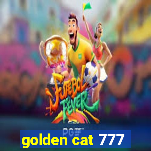 golden cat 777