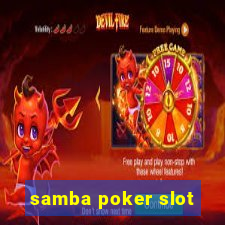 samba poker slot