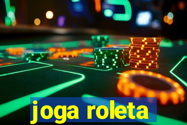 joga roleta