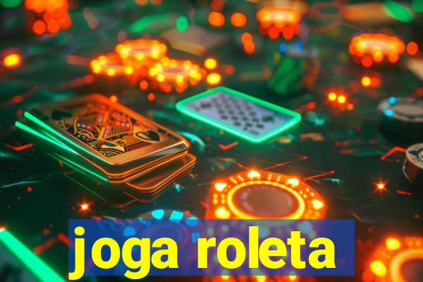 joga roleta