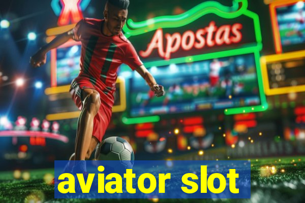 aviator slot