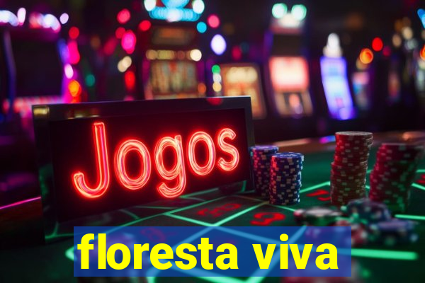 floresta viva