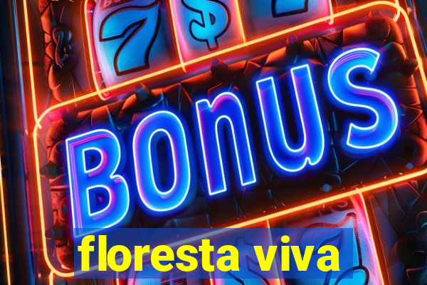 floresta viva