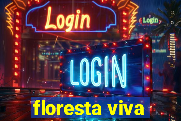 floresta viva