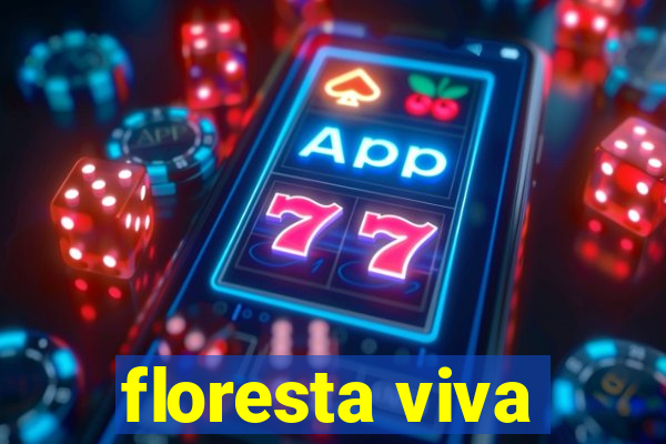 floresta viva