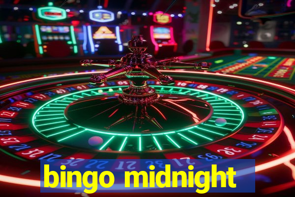 bingo midnight