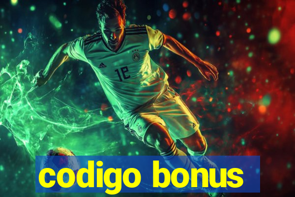 codigo bonus