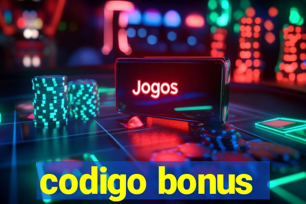 codigo bonus