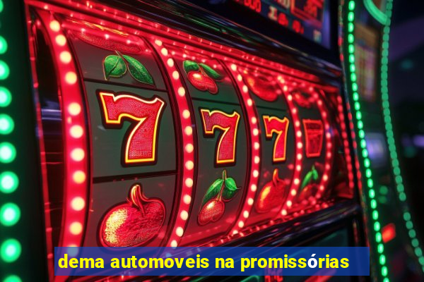 dema automoveis na promissórias