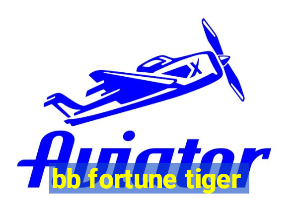 bb fortune tiger