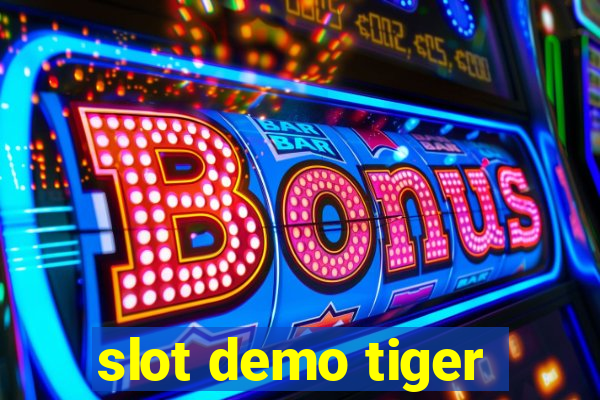 slot demo tiger