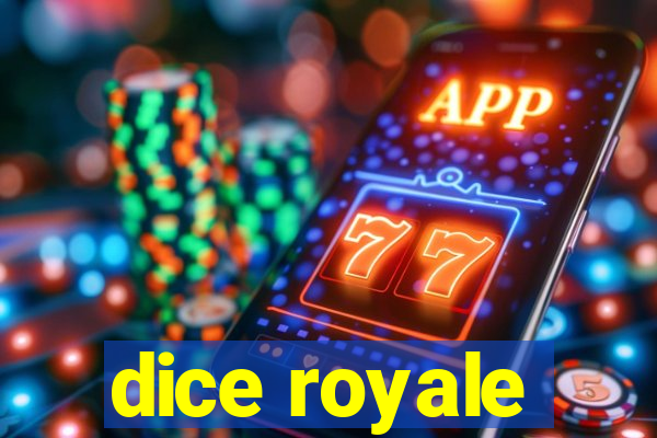 dice royale