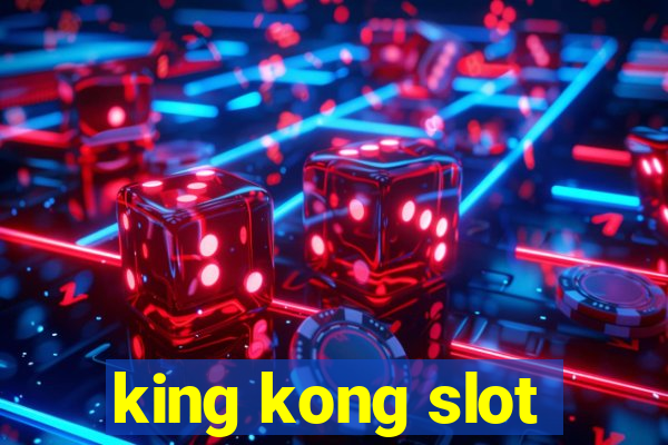 king kong slot