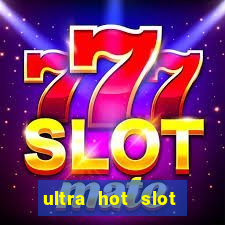 ultra hot slot free play