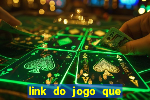 link do jogo que ganha dinheiro