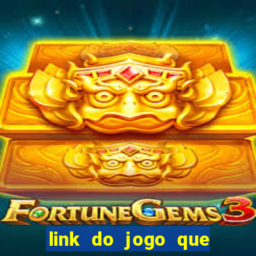 link do jogo que ganha dinheiro