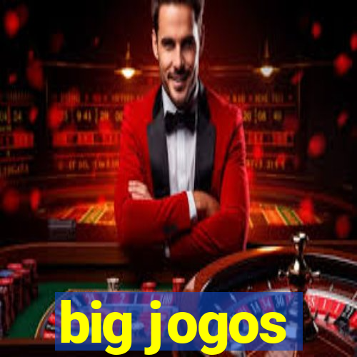 big jogos