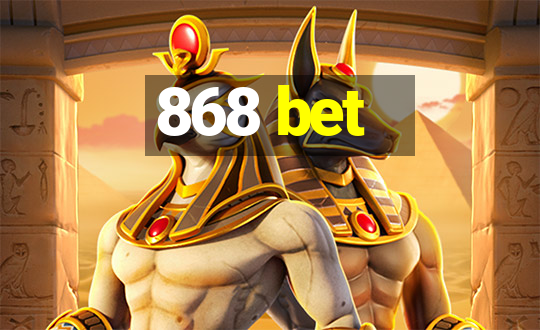 868 bet