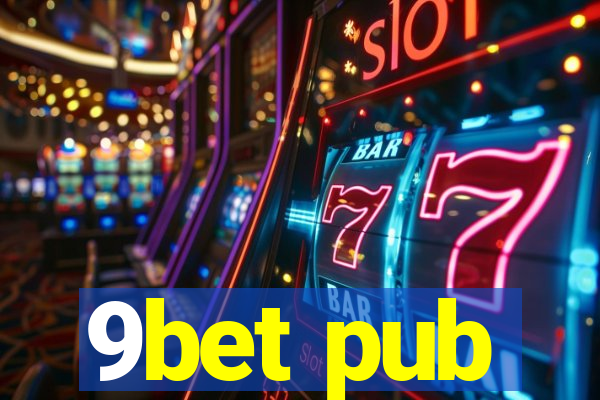 9bet pub