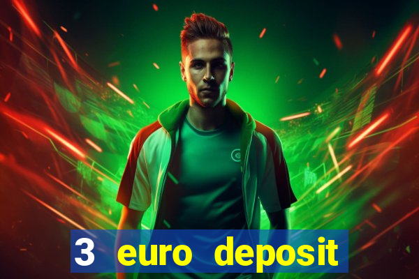 3 euro deposit casino ireland