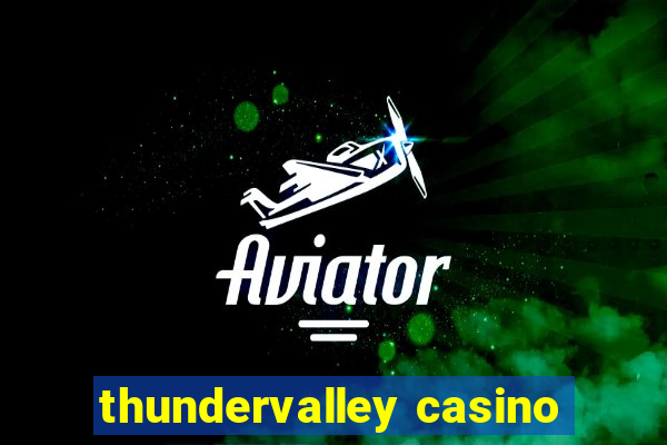 thundervalley casino