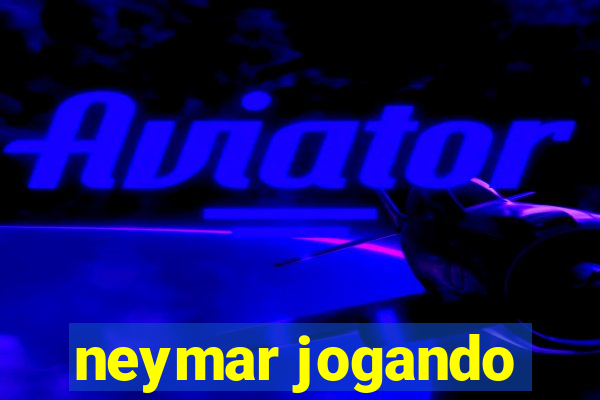 neymar jogando