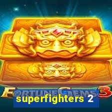 superfighters 2