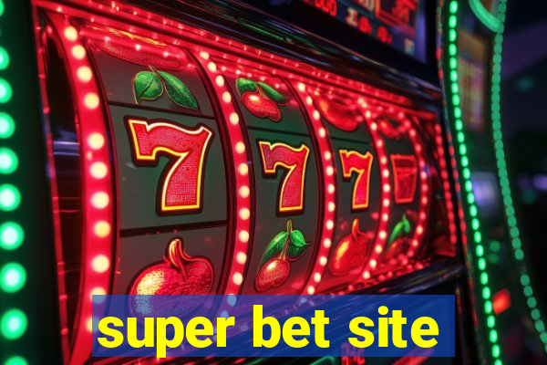 super bet site