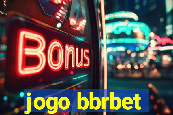 jogo bbrbet