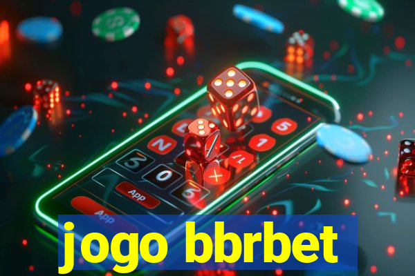 jogo bbrbet