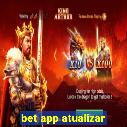 bet app atualizar