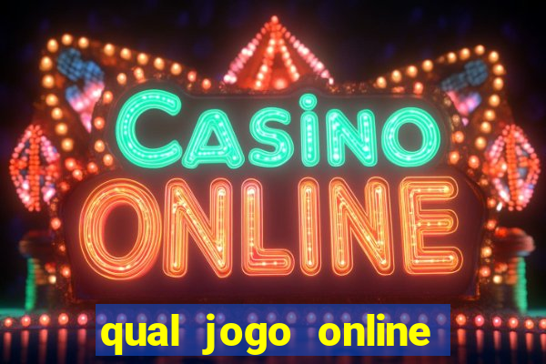 qual jogo online da mais dinheiro