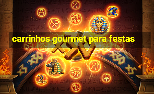 carrinhos gourmet para festas