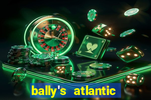 bally's atlantic city hotel & casino