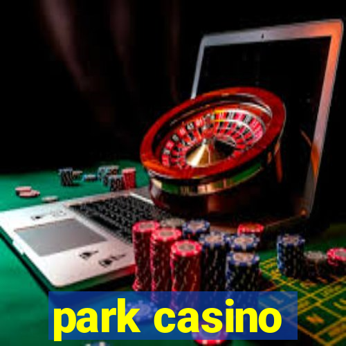 park casino