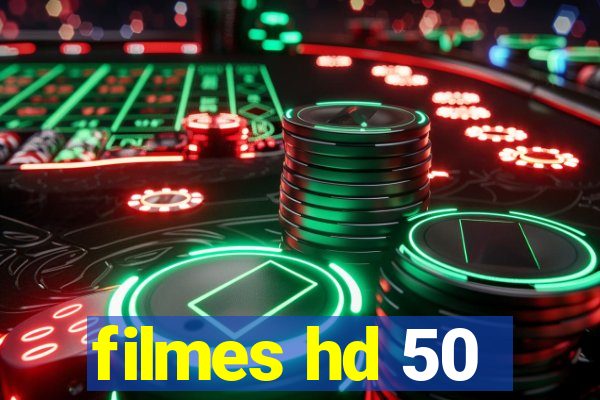 filmes hd 50