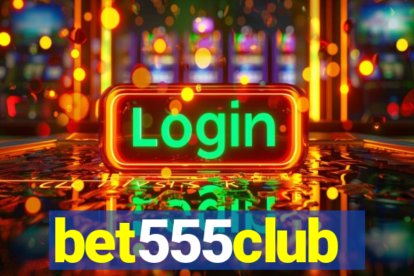 bet555club