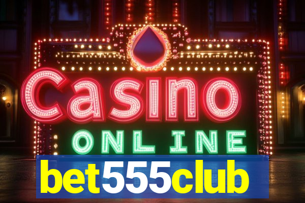 bet555club