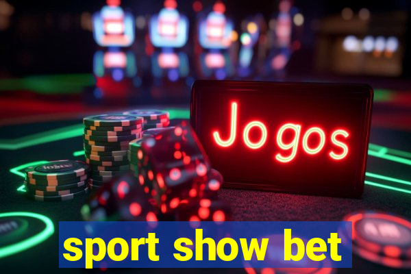 sport show bet