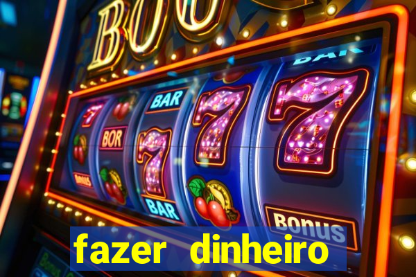 fazer dinheiro online jogando