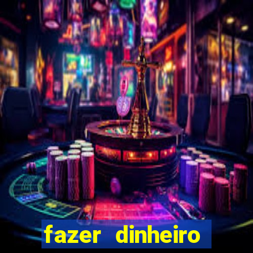 fazer dinheiro online jogando