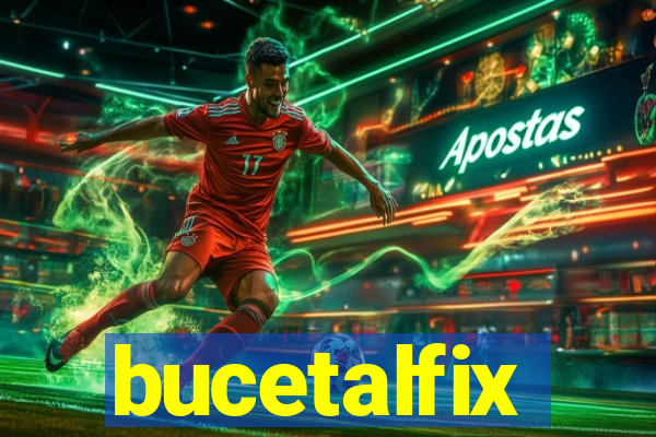 bucetalfix