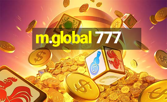 m.global 777