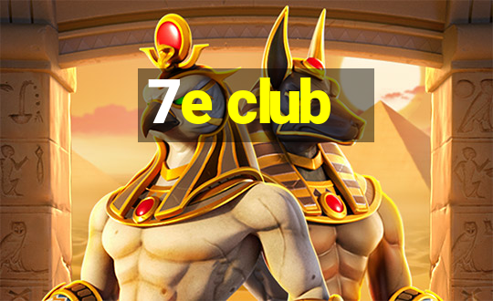 7e club