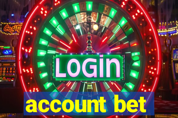 account bet