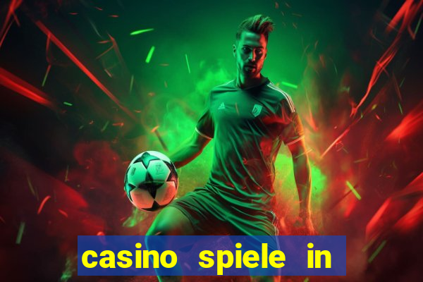 casino spiele in deutschland bonus