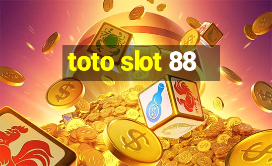 toto slot 88